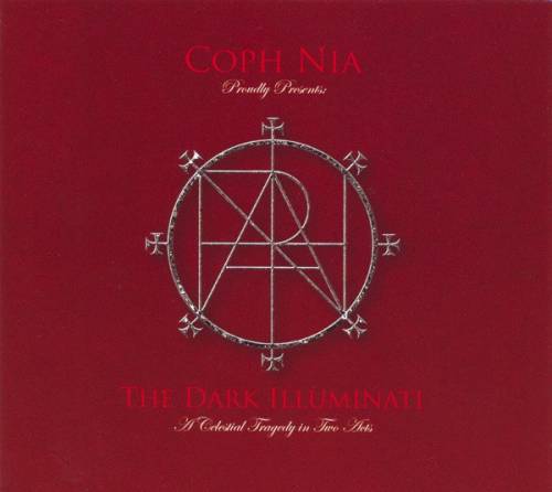 Coph Nia : The Dark Illuminati : A Celestial Tragedy In Two Acts